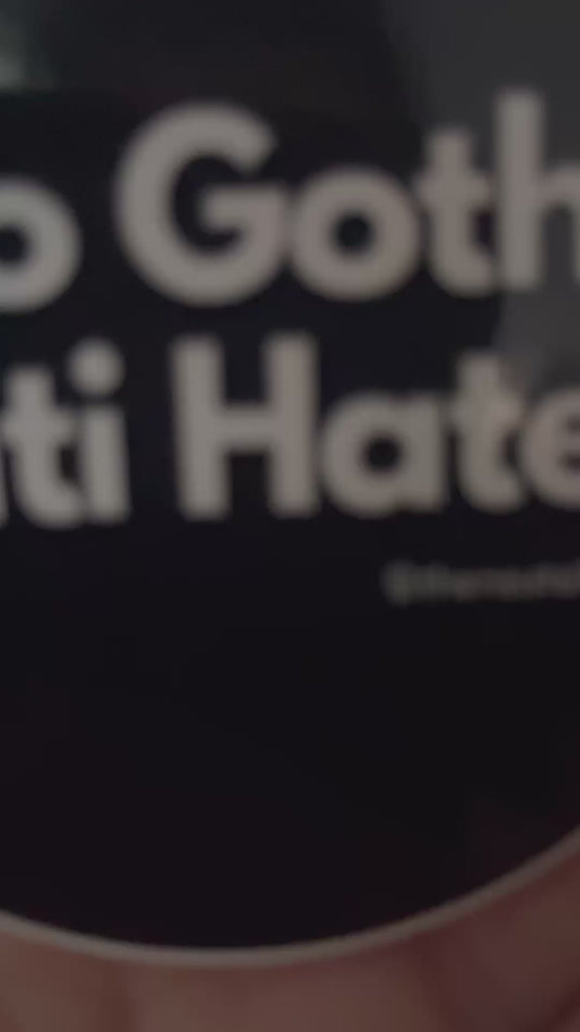 PRO GOTH ANTI HATE Sticker